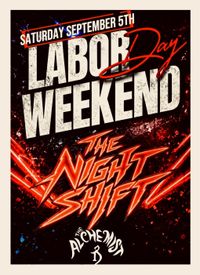 Flyer: The Night Shift at The Alchemist