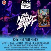 Flyer: The Night Shift at Rhythm & Reels at Rick Marcotte Central School